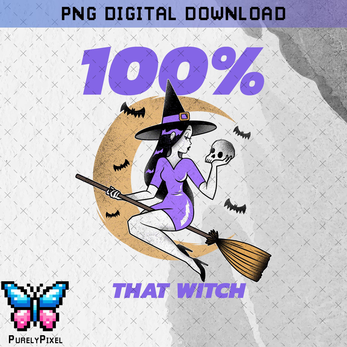 100% That Witch Halloween Funny PNG | PNG Sublimation Design for T-shirt sublimation and More | PurelyPixels | Digital Download
