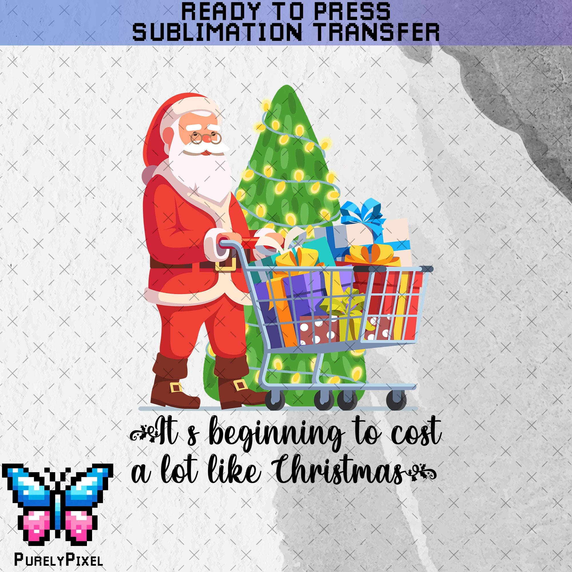 Beginning to Cost a lot like Christmas Sub Transfer | Funny Winter Christmas with Santa Sub | Ready to Press Sublimation Transfer | PurelyPixels | Sublimation Transfers