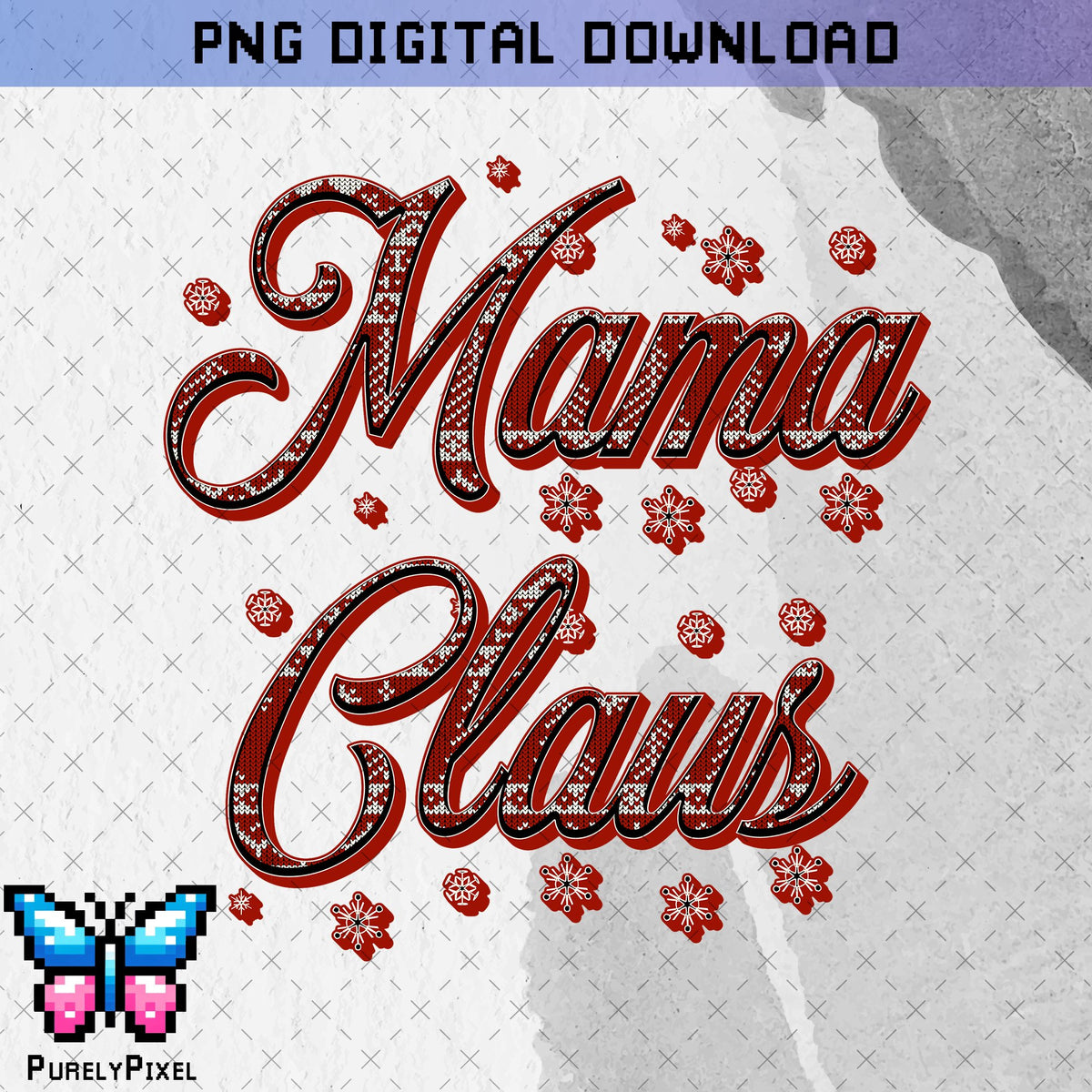 Christmas Mama Claus PNG | Christmas Sweater | Christmas Mama PNG |PNG Design for T-Shirts and More | PurelyPixels | Digital Download