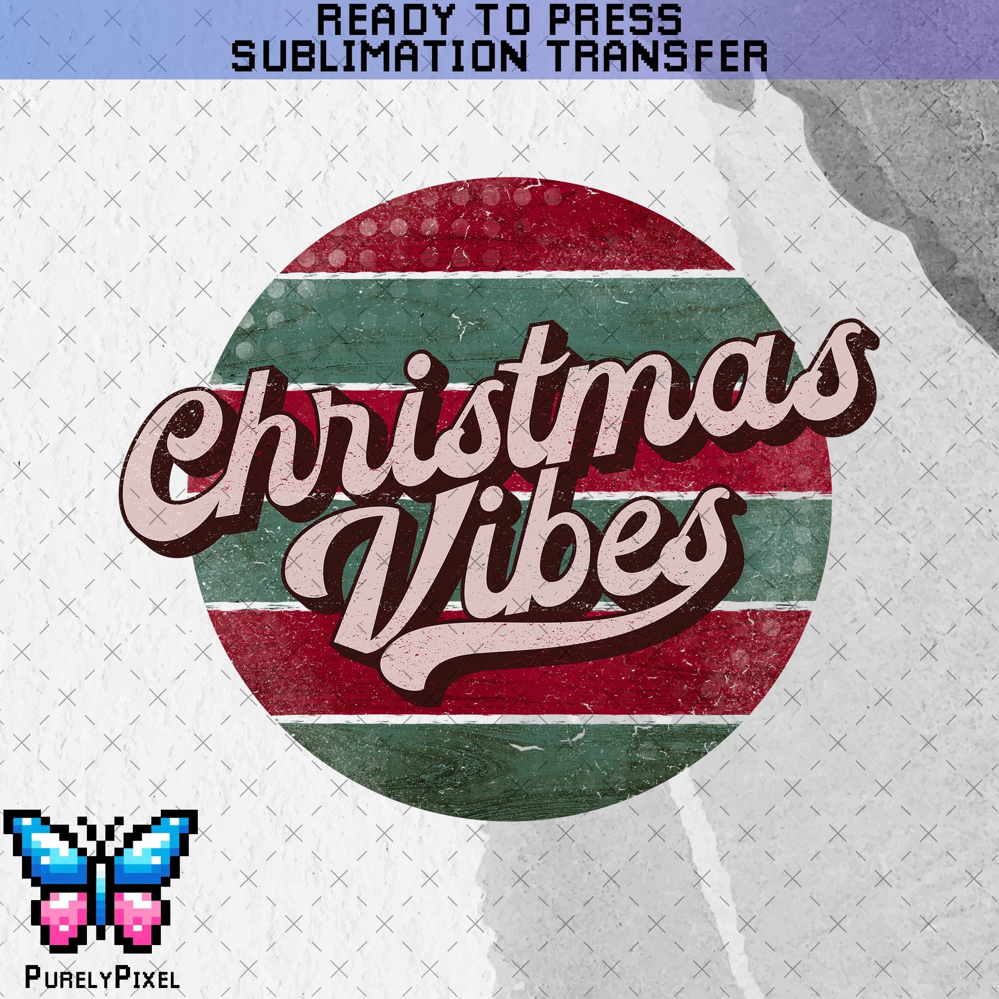 Christmas Vibes Sublimation Transfer | Christmas Decoration | Green Red Winter Holidays | Christmas Sublimation Transfer Ready to Press | PurelyPixels | Sublimation Transfers
