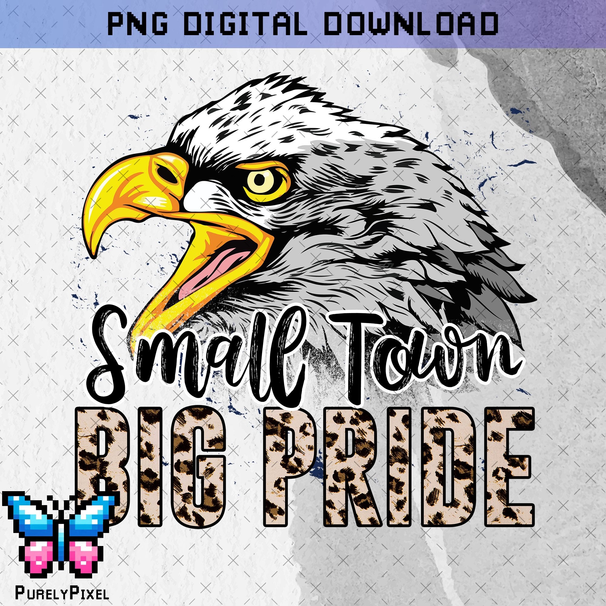 Eagles Small Town Big Pride PNG Design for T-Shirts and More | PurelyPixels | Digital Download