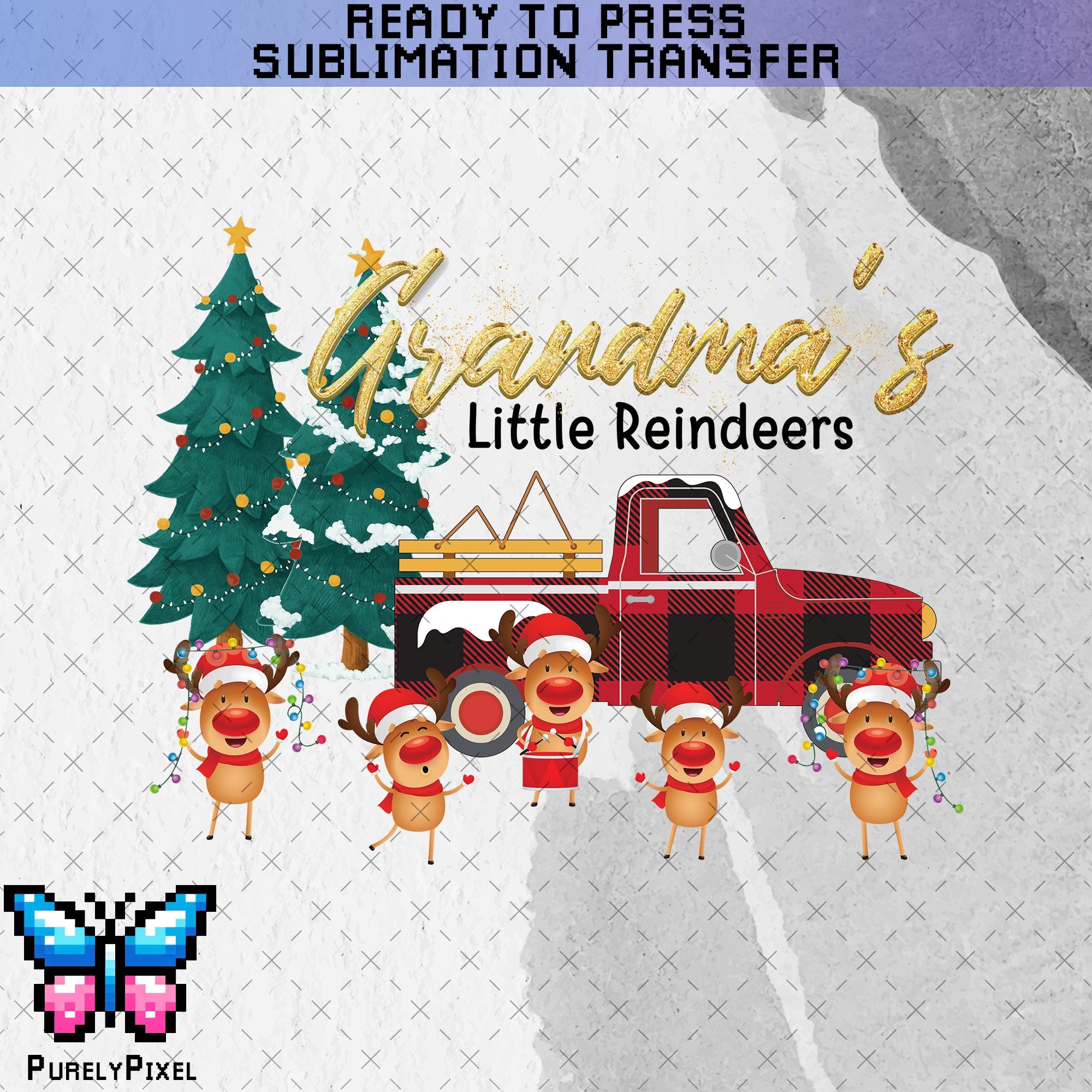 Grandmas' Little Reindeer Sub Transfer | Christmas Truck | Christmas Reindeer | Grandma Christmas | Ready to Press Sublimation Transfer | PurelyPixels | Sublimation Transfers