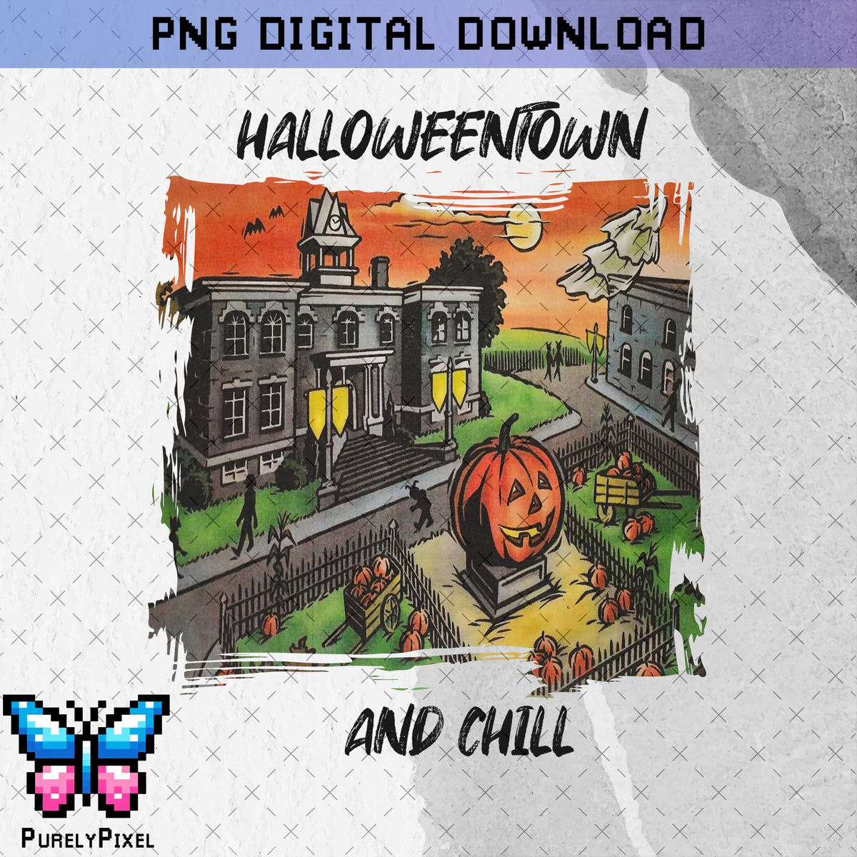 Halloweentown and Chill Halloween Movie PNG | PNG Sublimation Design for T-shirt sublimation and More | PurelyPixels | Digital Download