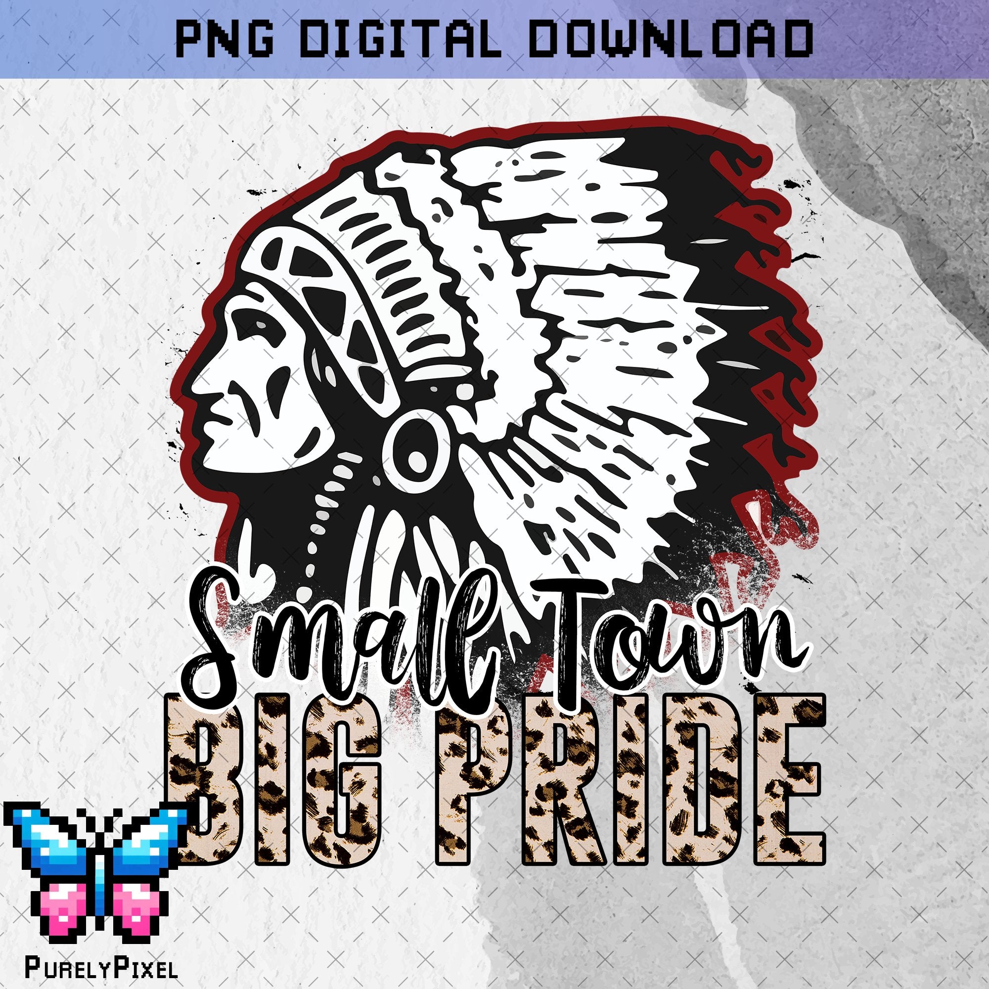 Indians Small Town Big Pride PNG Design for T-Shirts and More | PurelyPixels | Digital Download