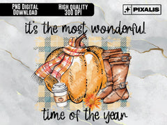 Most Wonderful time of the Year PNG | It's the Most Wonderful Time | Boots and Pumpkin Latte | PNG Design for T-Shirts and More | Pixalis | Digital Download