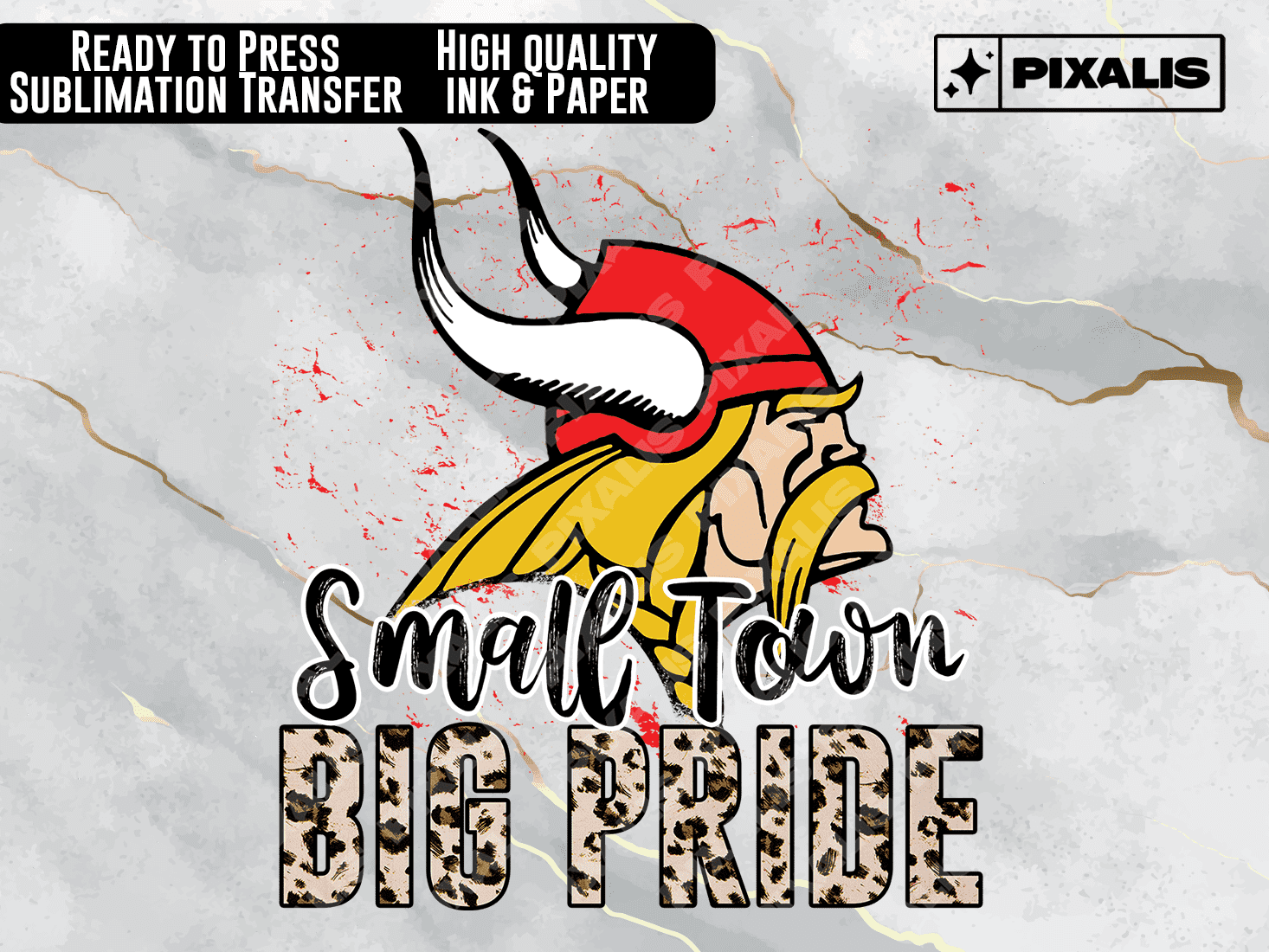 Small Town Pride Transfers | Small Town Big Pride Variations Ready to Press Sublimation Transfer | Pixalis | Sublimation Transfers