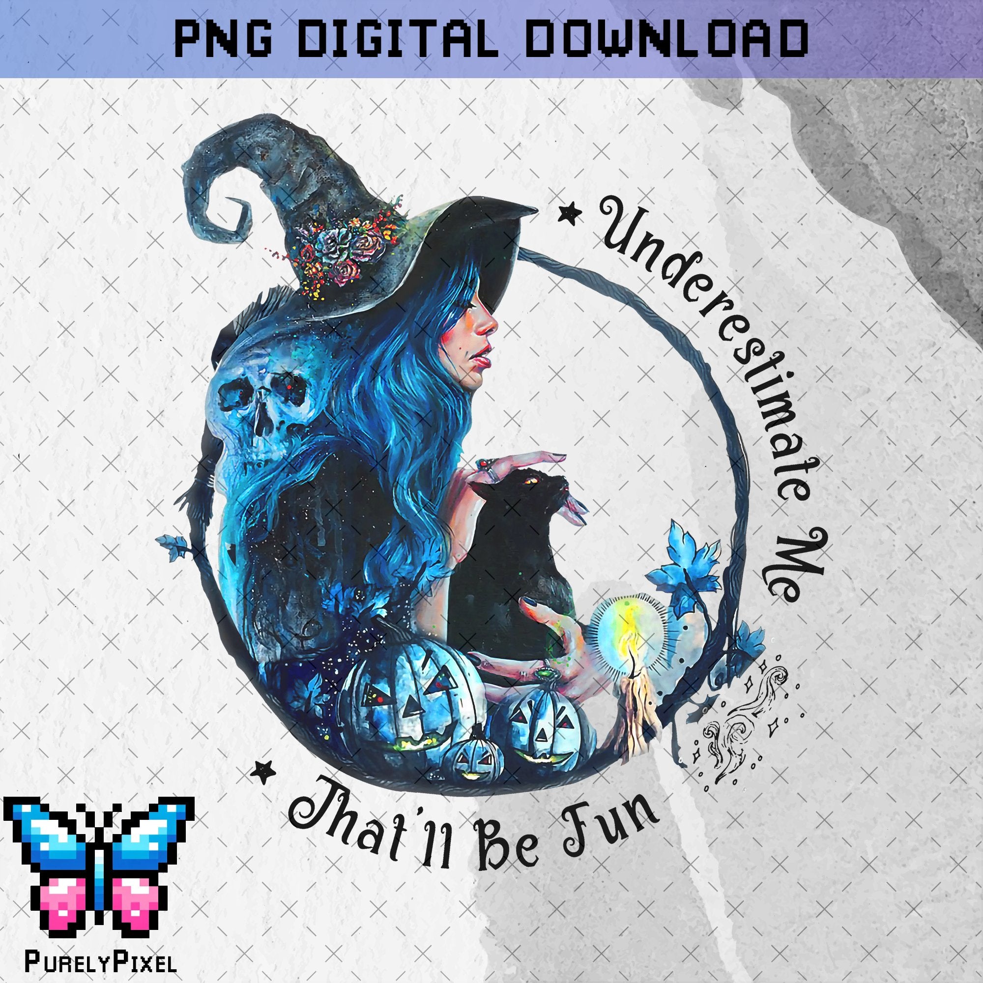 Witch with Cat Underestimate me that'll be fun Halloween PNG | PNG Sublimation Design for T-shirt sublimation and More | PurelyPixels | Digital Download